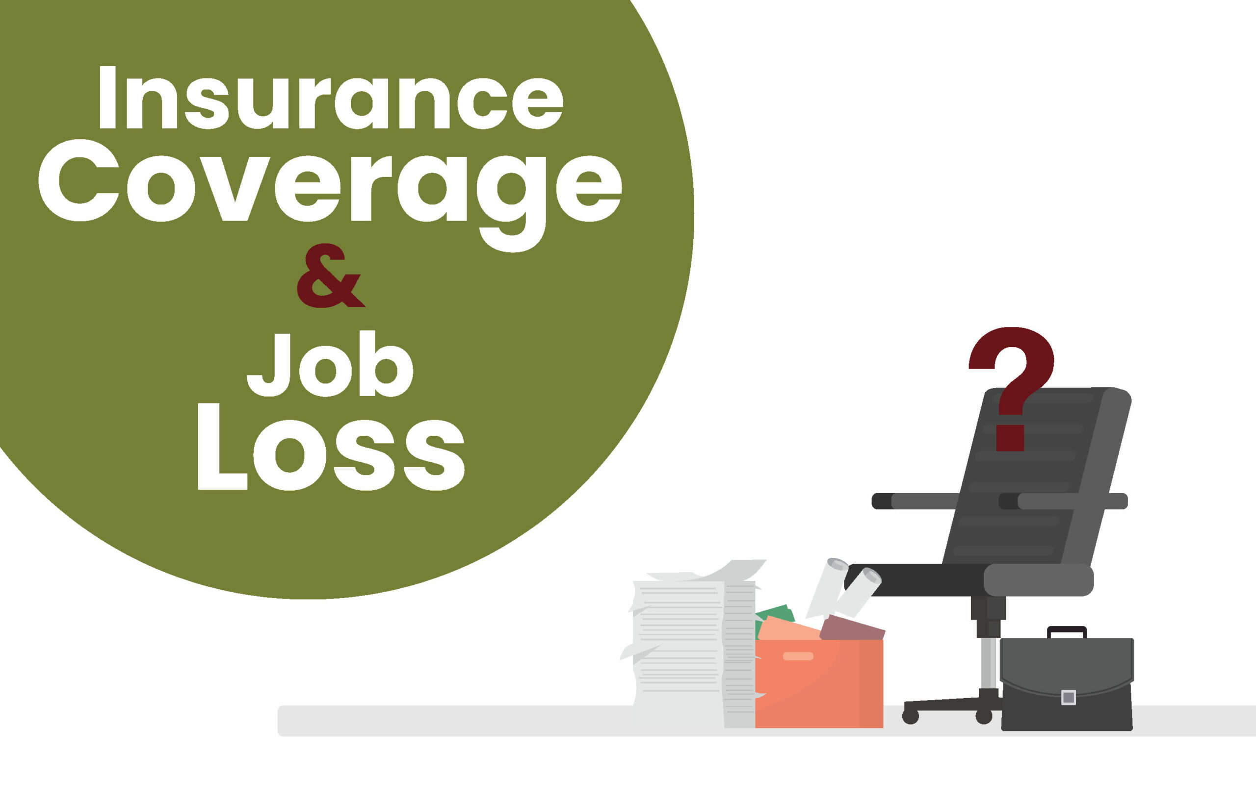 Job Loss and Insurance Coverage - Milestone Wealth Management