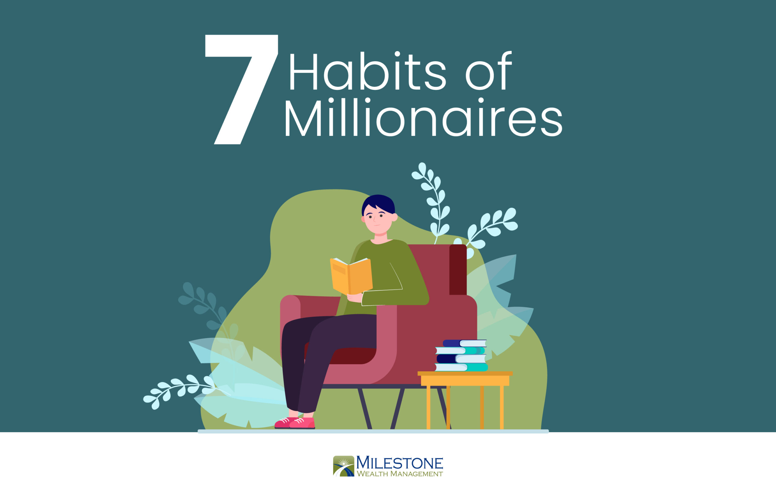 7-habits-of-millionaires-milestone-wealth-management