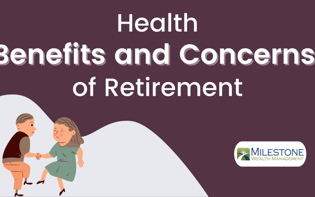 Health Benefits and Concerns of Retirement