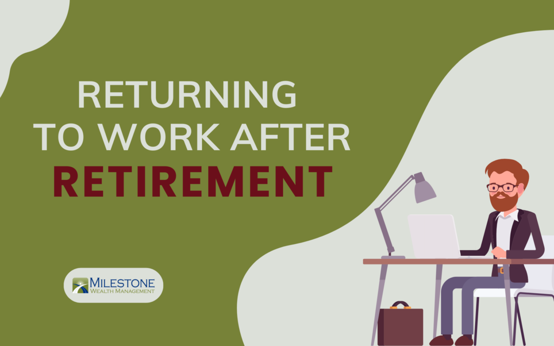 Returning to Work After Retirement – 3 Things You Need to Know