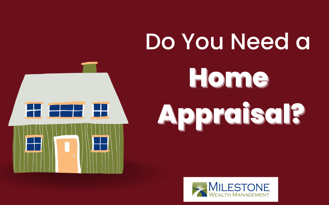 Do You Need a Home Appraisal?
