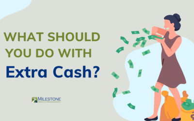 What Should You Do with Extra Cash?