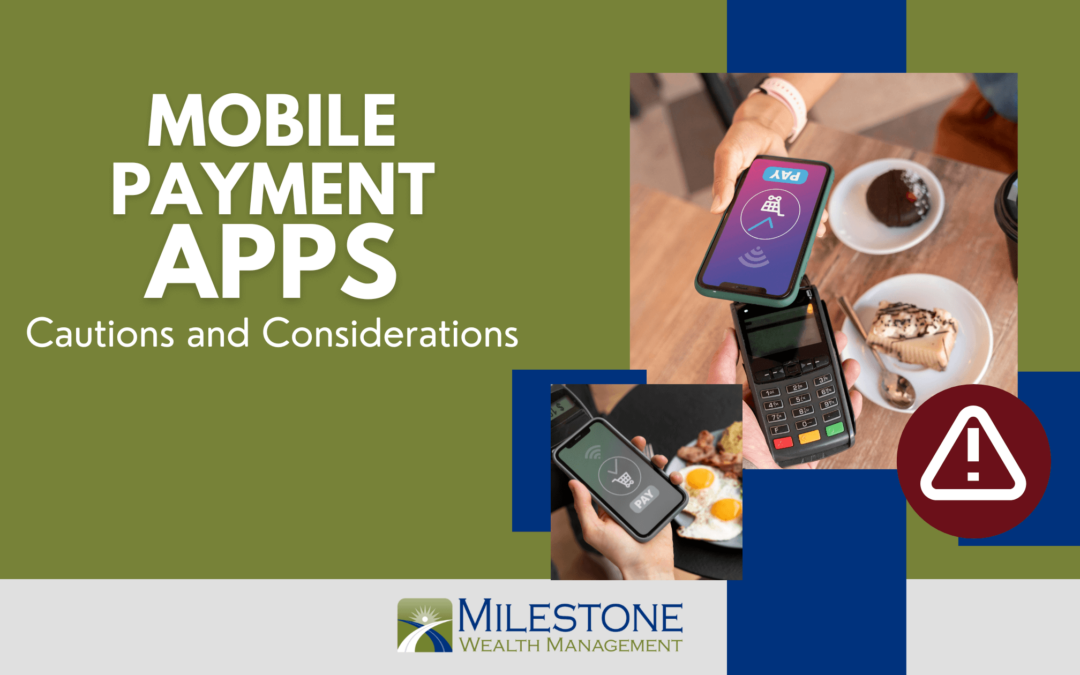 Mobile Payment Apps – Cautions and Considerations