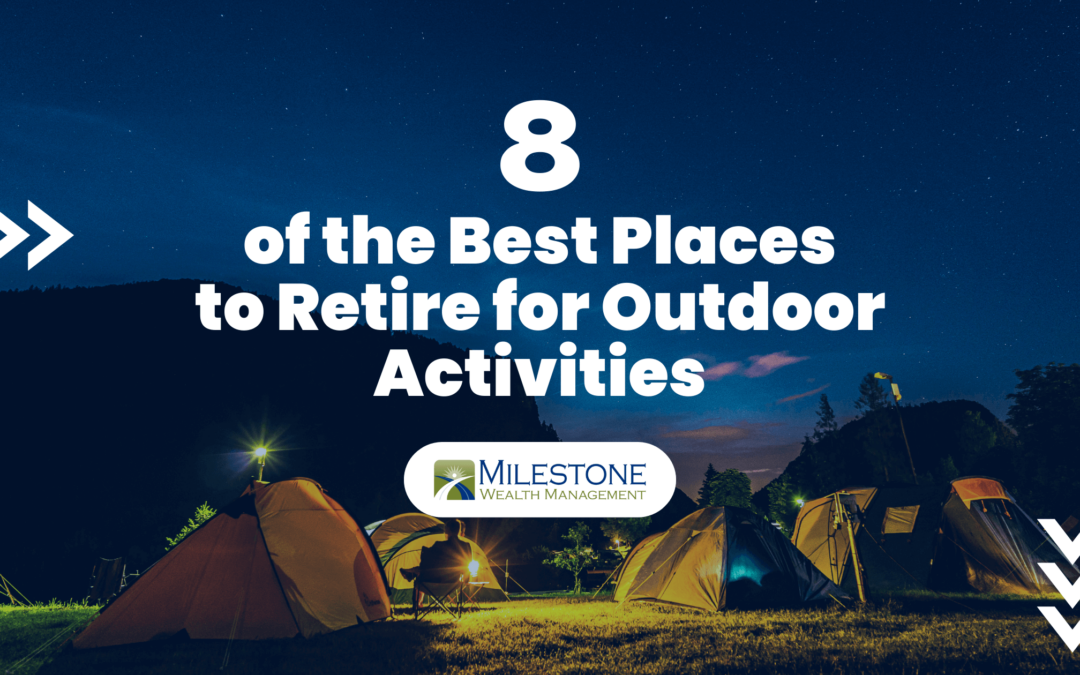 8 of the Best Places to Retire for Outdoor Activities