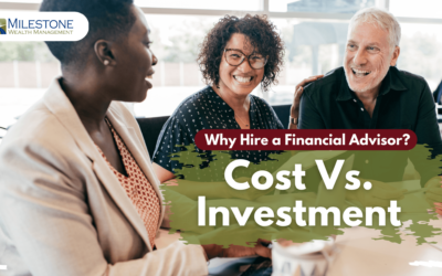 Why Hire a Financial Advisor? Cost Vs. Investment