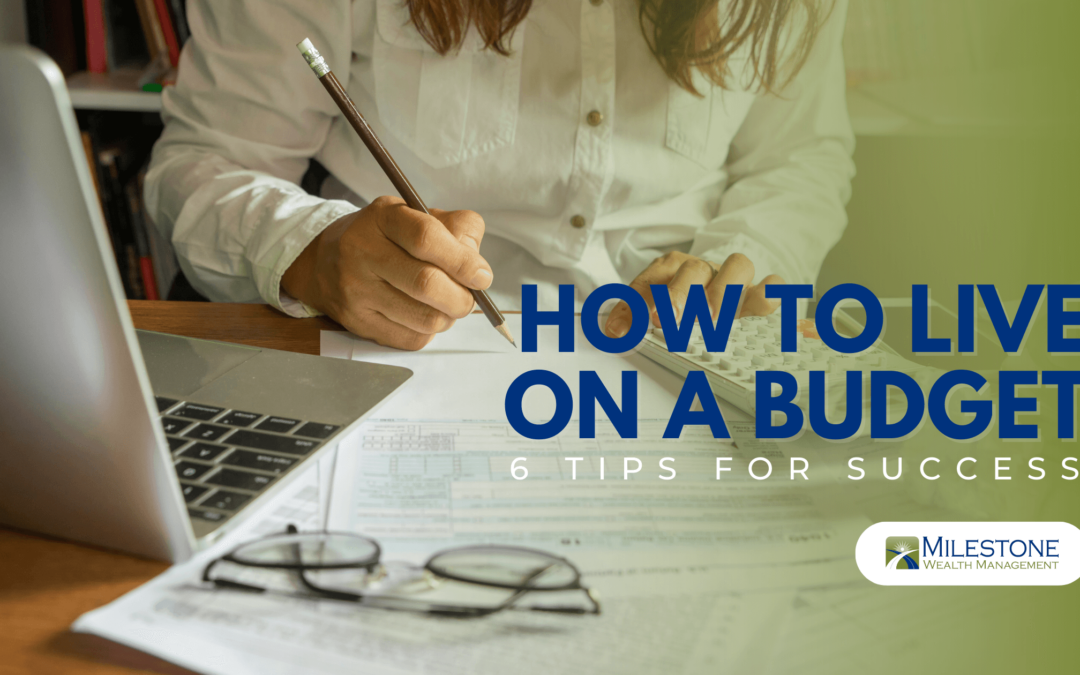 How to Live on a Budget – 6 Tips for Success